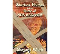 Margaret Walsh Sherlock Holmes and The Curse of Neb-Heka-Ra (Tascabile)