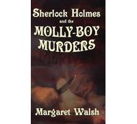 Margaret Walsh Sherlock Holmes and The Molly Boy Murders (Copertina rigida)