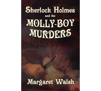 Margaret Walsh Sherlock Holmes and The Molly Boy Murders (Tascabile)