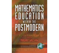 Margaret Walshaw Mathematics Education Within the Postmodern (Tascabile)