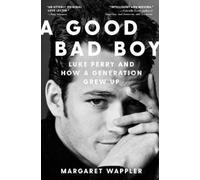 Margaret Wappler A Good Bad Boy (Copertina rigida)