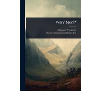 Margaret Widdemer Why Not? (Tascabile)