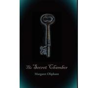 Margaret Wilson Oliphant The Secret Chamber, Large-Print Edition (Tascabile)