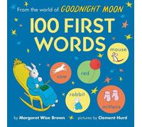 Margaret Wise B From the World of Goodnight Moon: 100 First W (Libro di cartone)