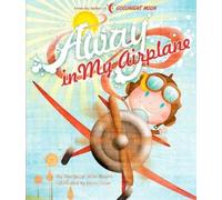 Margaret Wise Brown Away in My Airplane (Copertina rigida)