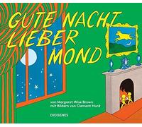 Margaret Wise Brown Clement Hurd Patrick S Gute Nacht, liebe (Copertina rigida)