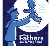 Margaret Wise Brown The Fathers Are Coming Home (Copertina rigida)