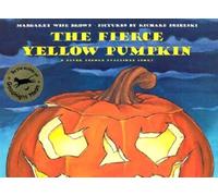 Margaret Wise Brown The Fierce Yellow Pumpkin (Copertina rigida)