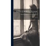 Margaret Wolfe Hamilton Hungerford Airy Fairy Lilian (Copertina rigida)