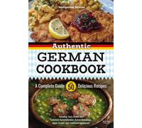 Margarete M&uum Authentic German Cookbook: A Complete Guide with 50 (Tascabile)