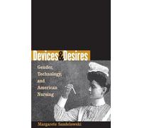 Margarete Sandelowski Devices and Desires (Tascabile) Studies in Social Medicine