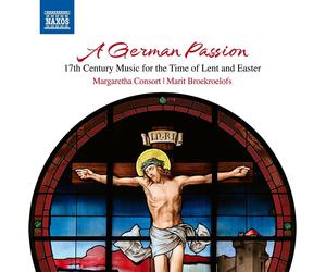 Margaretha Cons A German Passion: 17th Century Music for the Time of Lent a (CD)