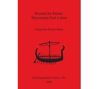 Margaretha Kramer-Hajos Beyond the Palace: Mycenaean East Lokris (Tascabile)