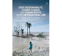 Margaretha Wewe State Responsibility, Climate Change and Human Right (Tascabile)