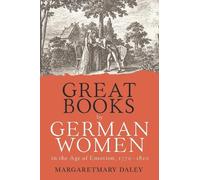 Margaretmary Da Great Books by German Women in the Age of Emo (Copertina rigida)