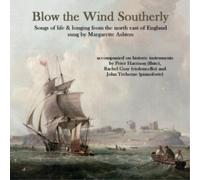 Margarette Ashton Blow the Wind Southerly (CD) Album