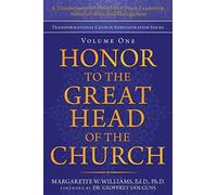 Margarette W Williams Ed D Honor to the Great Head of the Church (Tascabile)