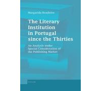 Margarida Rende The Literary Institution in Portugal since the Thirt (Tascabile)