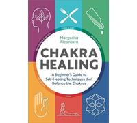 Margarita Alcantara Chakra Healing (Copertina rigida)