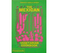 Margarita Carrillo Arronte The Mexican Vegetarian Cookbook (Copertina rigida)