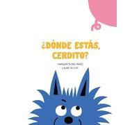 Margarita del Mazo Dnde ests, cerdito? (Libro di cartone)