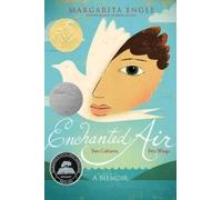 Enchanted Air: Two Cultures, Two Wings: A Memoir