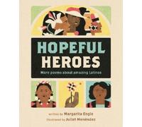 Margarita Engle Hopeful Heroes (Copertina rigida)
