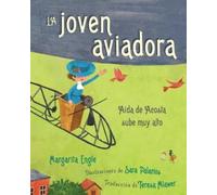 Margarita Engle La Joven Aviadora (the Flying Girl) (Copertina rigida)