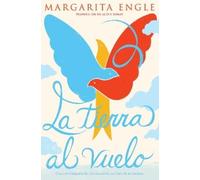Margarita Engle La tierra al vuelo (Soaring Earth) (Copertina rigida)