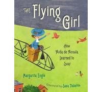 Margarita Engle The Flying Girl (Copertina rigida)