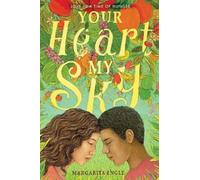 Margarita Engle Your Heart, My Sky (Copertina rigida)