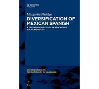 Margarita Hidalgo Diversification of Mexican Spanish (Tascabile)