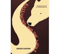 Margarita Karapanou Kassandra and the Wolf (Tascabile)