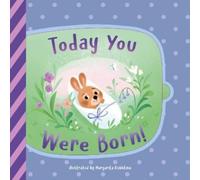 Margarita Kukht Today You Were Born (Clever Lift the Flap St (Libro di cartone)