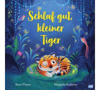 Margarita Kukhti Schlaf gut, kleiner Tiger: Gutenachtgeschic (Copertina rigida)