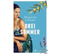 Margarita Liberaki Michaela Prinzinger Drei Sommer: Roman (Tascabile)