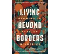 Margarita Longoria Living Beyond Borders (Tascabile)