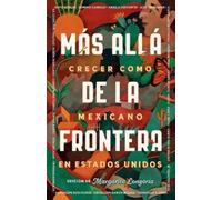 Margarita Longoria Más allá de la frontera / Living Beyond Borders (Tascabile)