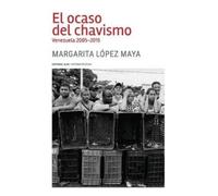 Margarita López Maya El ocaso del chavismo (Tascabile)
