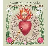 Margarita María y el Sagrado Corazón de Jesús: 7