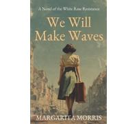 Margarita Morris We Will Make Waves (Tascabile)