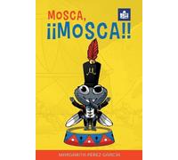 Margarita Pérez García Mosca, ¡¡Mosca (Tascabile) Por Si Las Moscas