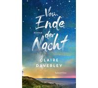 Margarita Ruppel Claire Daverley Vom Ende der Nacht: Roman (Tascabile)
