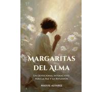 Margaritas del Alma: Un Devocional Interactivo para la Paz y la Reflexión
