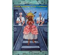 Margarite Fernández Olmos Lizabeth Creole Religions of the Caribbe (Tascabile)