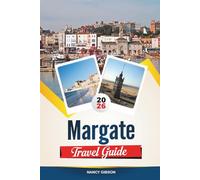 MARGATE TRAVEL GUIDE 2026: Explore England’s Seaside Revival with Sandy Beaches, Dreamland Funfair, Turner Contemporary, Vintage Shops & Travel Tips