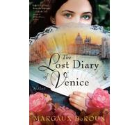 Margaux DeRoux The Lost Diary of Venice (Tascabile)