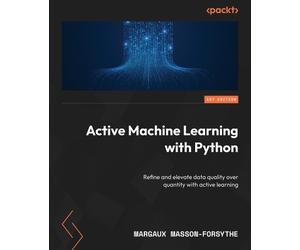 Margaux Masson-Forsythe Active Machine Learning with Python (Tascabile)