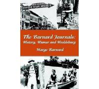 Marge Barnard The Barnard Journals - History, Humor and Healdsburg (Tascabile)