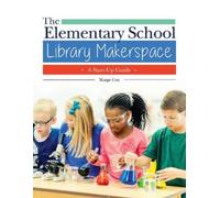 Marge Cox The Elementary School Library Makerspace (Tascabile)